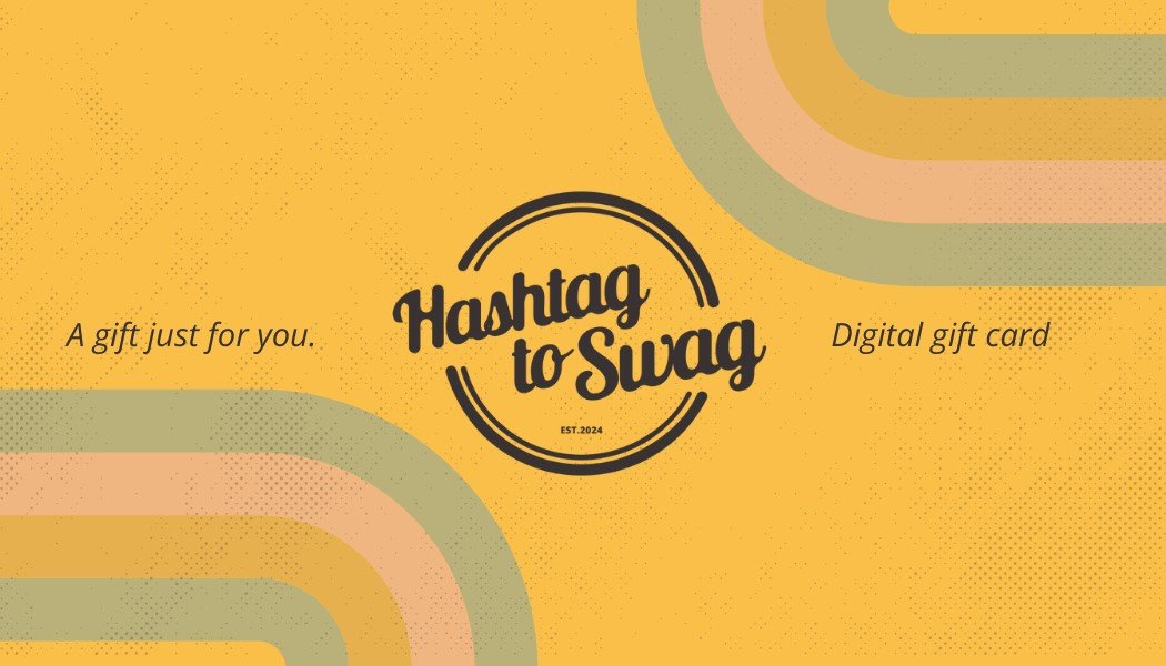 Hashtag to Swag Gift Card